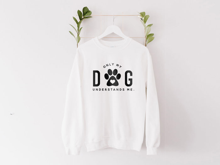 Only My Dog Understands Me Sweatshirt