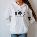 Small White Only My Dog Understands Me Hoodie