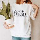  Fur Mama With Paw Sweatshirt