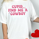  Cupid Find Me A Cowboy Oversized Tee, Comfort Color Tee, Valentines Shirt