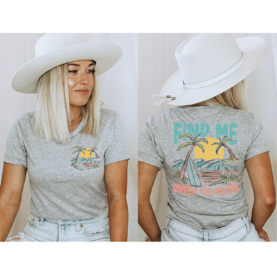 Find Me Under The Palms Graphic Tee, Bella Canvas Tee