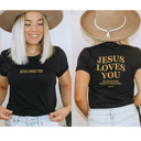  Jesus Loves You Tee, Bella Canvas Tee, Christian Apparel