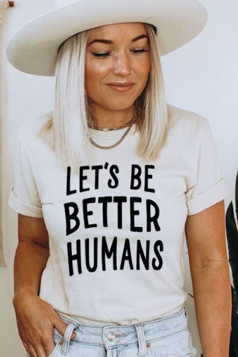 Let's Be Better Humans Graphic Tee