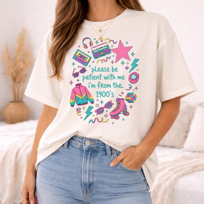Please Be Patient With Me I'm From the 1900s Retro Graphic Tee, Comfort Color Tee