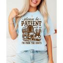  Please Be Patient With Me I'm From The 1900's Graphic Tee, Comfort Color Shirt