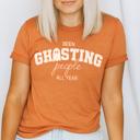  Been Ghosting People Graphic Tee, Halloween Shirt, Humor Shirt