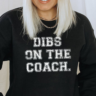 Dibs On The Coach Sweatshirt