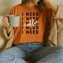  I Need Coffee Oversized Tee, Comfort Color Shirt