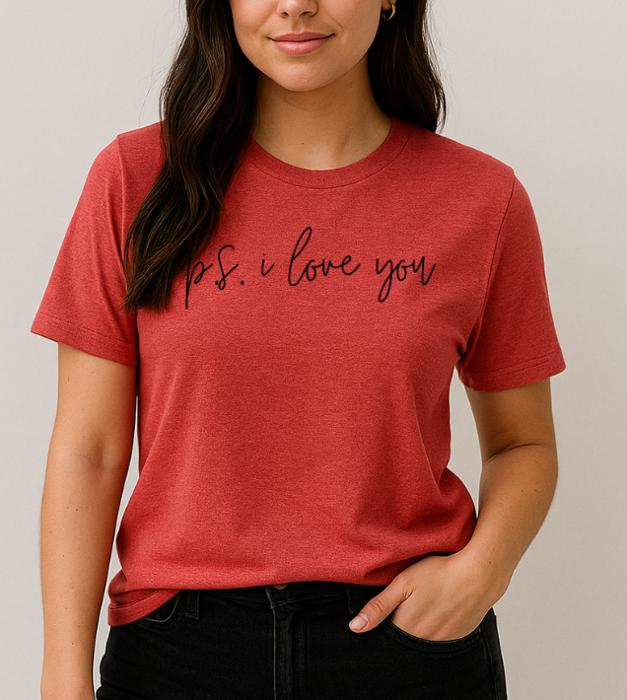 P.S. I Love You Printed Tee, Valentines Tee, Bella Canvas