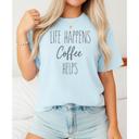 Small Chambray Life Happens Coffee Helps Graphic Tee, Comfort Color Shirt