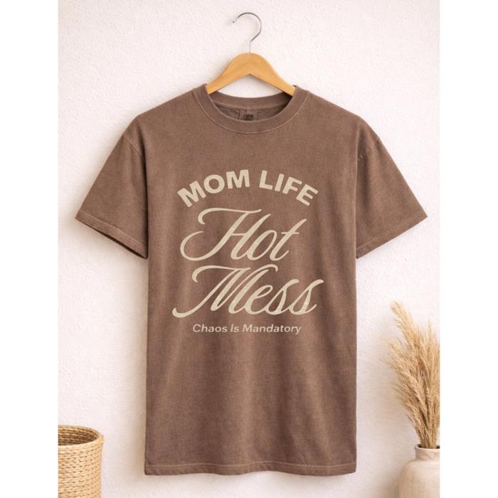 Mom Life Hot Mess Graphic Tee, Mom Tee, Comfort Color Shirt
