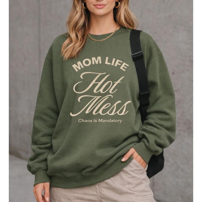 Mom Life Hot Mess Sweatshirt