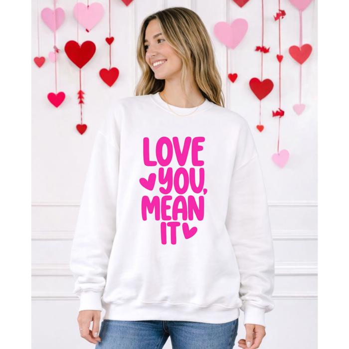Love You, Mean It Graphic Sweatshirt, Valentines