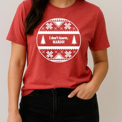 I don't Know Margo Graphic Tee, Christmas Tee, Couples Tee