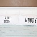 In The Mood. Moody. Pillow Cases for Couples