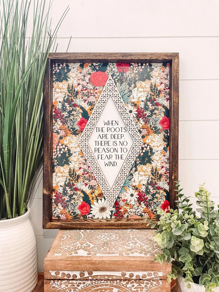 When the Roots Are Deep Wooden Framed Sign2, Unique Wall Decor, Rattan Wall Hanging, Quote Sign, Floral Home Decor, Inspirational Quote Sign