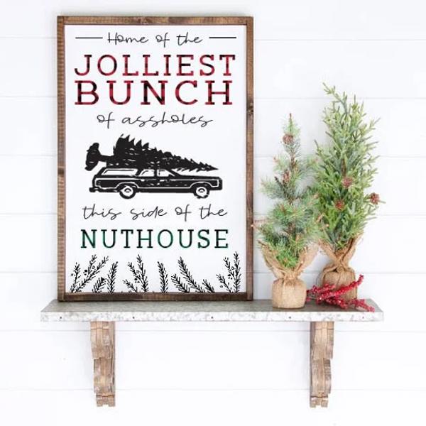 Home of the Jolliest Bunch of Assholes this Side of the Nuthouse wood framed sign, Christmas Vacation Sign, Christmas Sign, Christmas decor