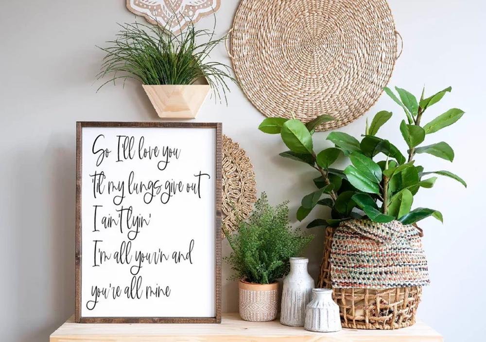 All Your'n Lyrics Sign, Tyler Childers, Lyric Sign,  lyric sign, Housewarming Present, Wooden Quote Sign, Song Lyrics Sign