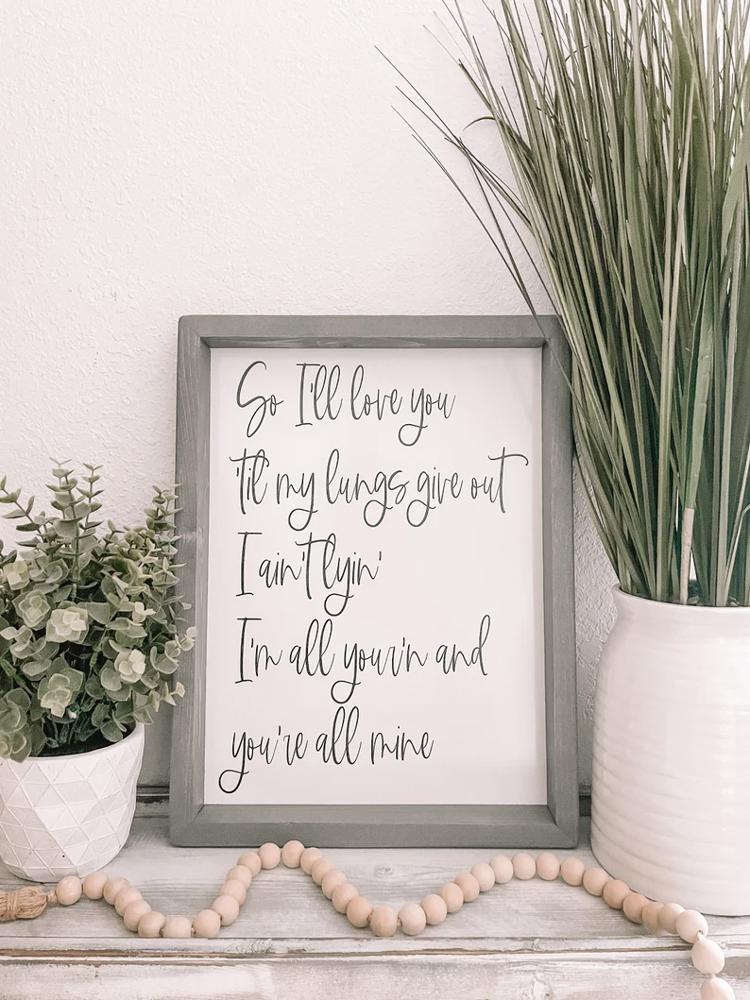 All Your'n Lyrics Sign, Tyler Childers, Lyric Sign,  lyric sign, Housewarming Present, Wooden Quote Sign, Song Lyrics Sign