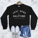 Black Small Here for Halftime Superbowl Sweatshirt